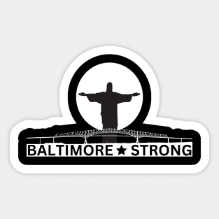 Francis Scott Key Bridge. Baltimore Strong Sticker